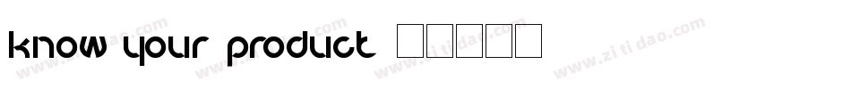 Know Your Product字体转换